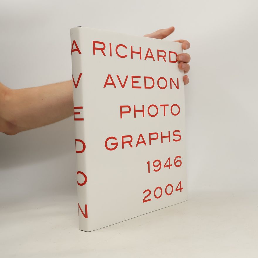 Autorenkollektiv Richard Avedon. Photographs 1946 - 2004