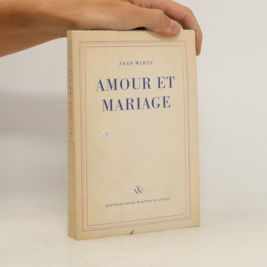 Jean Wirtz Amour et Mariage