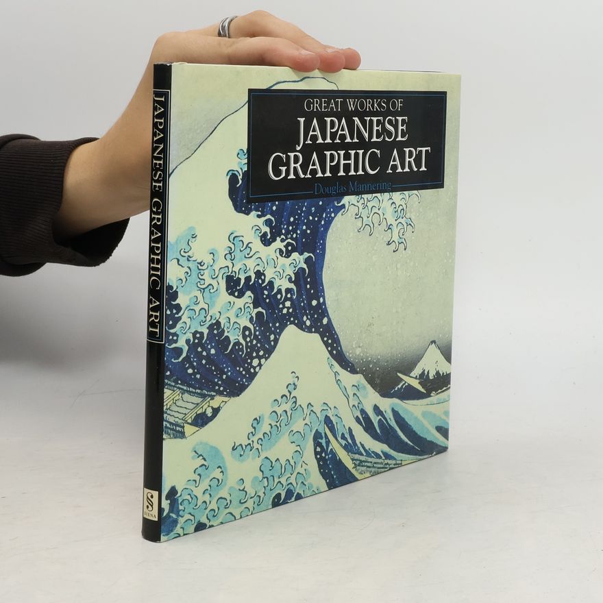 Douglas Mannering Great Works of Japanese Graphic Art