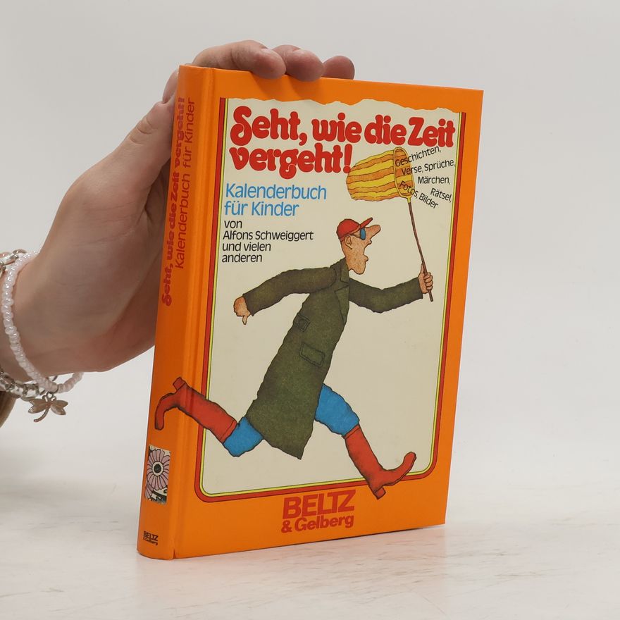 Alfons Schweiggert Seht, wie die Zeit vergeht!