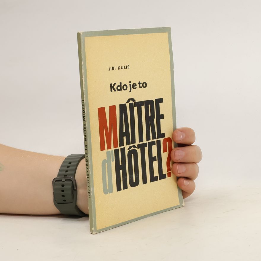 Jiří Kuliš Kdo je to maitre d'hôtel?