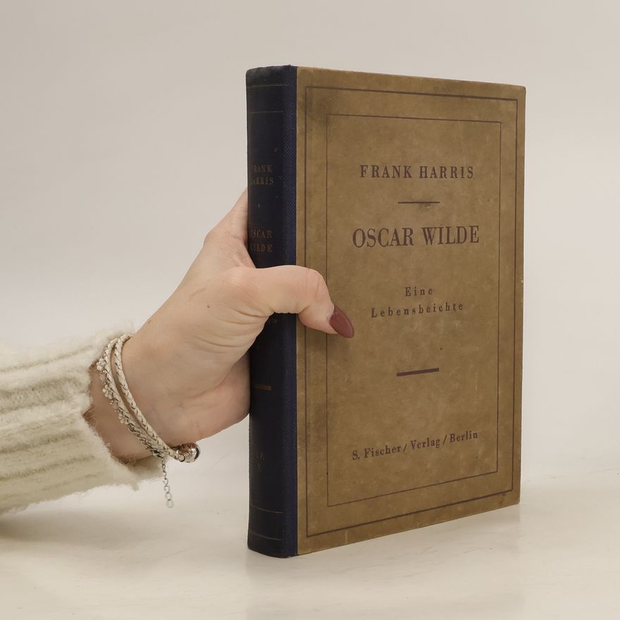 Frank Harris Oscar Wilde, Eine Lebensbeichte