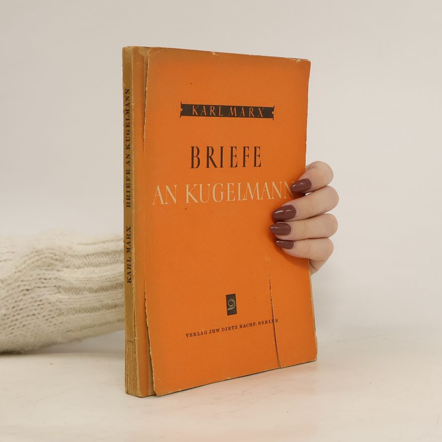 Karl Marx Briefe an Kugelmann
