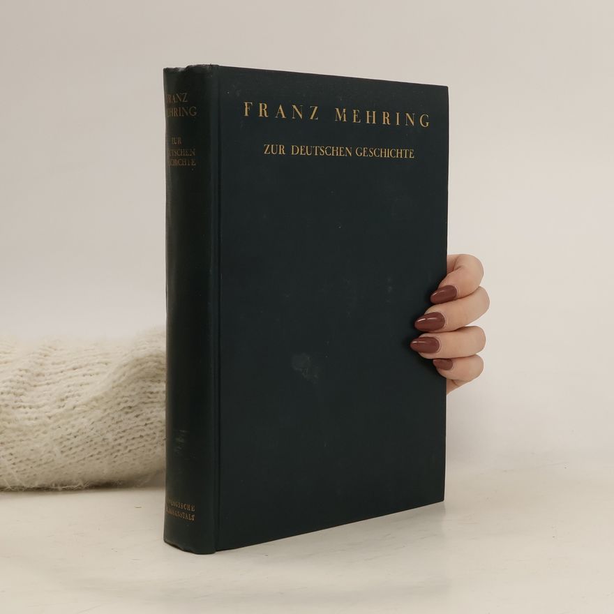 Franz Mehring Zur deutschen Geschichte