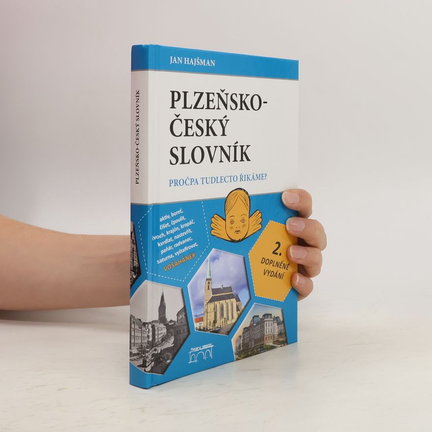 Jan Hajšman Plzeňsko-český slovník : pročpa tudlecto řikáme?