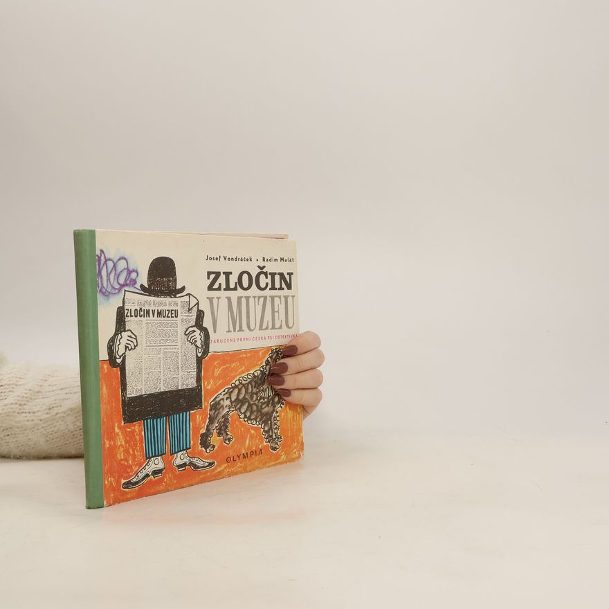 Josef Vondráček Zločin v muzeu : Zaručeně první česká psí detektivka
