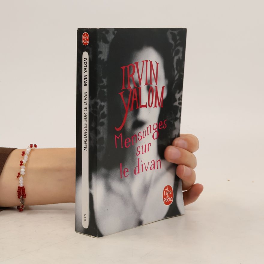 Irvin Yalom Mensonges sur le divan