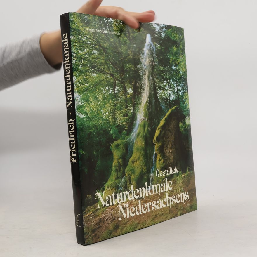 Ernst Andreas Friedrich Gestaltete Naturdenkmale Niedersachsens
