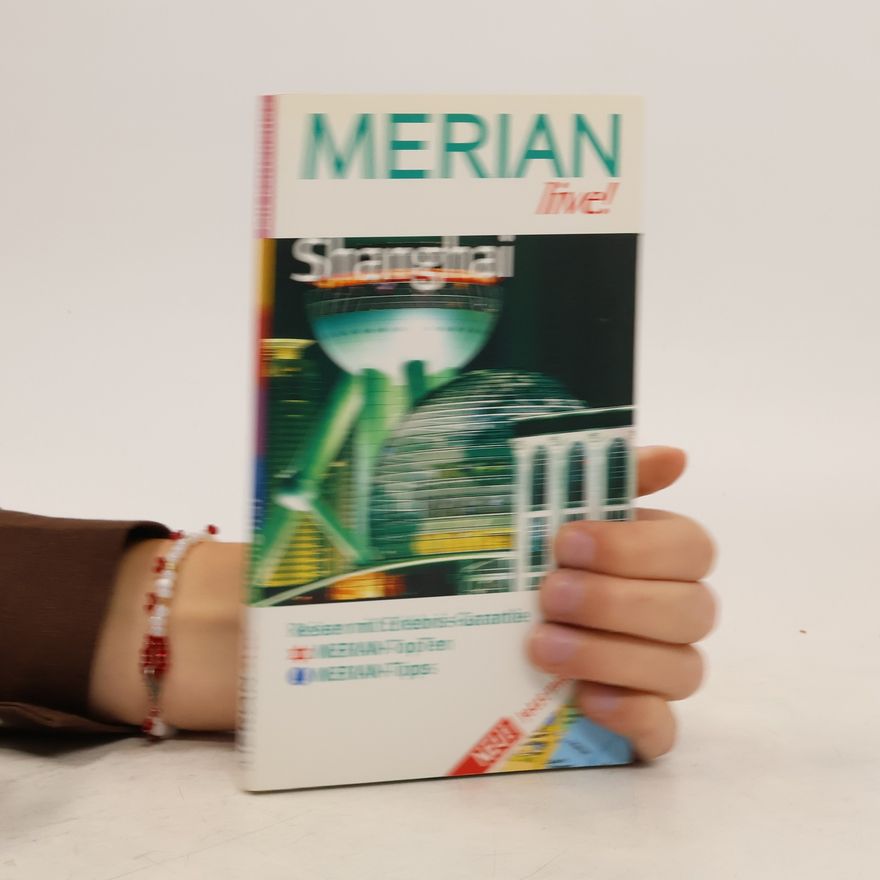 Kiki Baron Shanghai, Hanghzou, Suzhou ; Reisen mit Erlebnis-Garantie ; [Merian-TopTen, Merian-Tipps ; jetzt mit Kartenatlas]