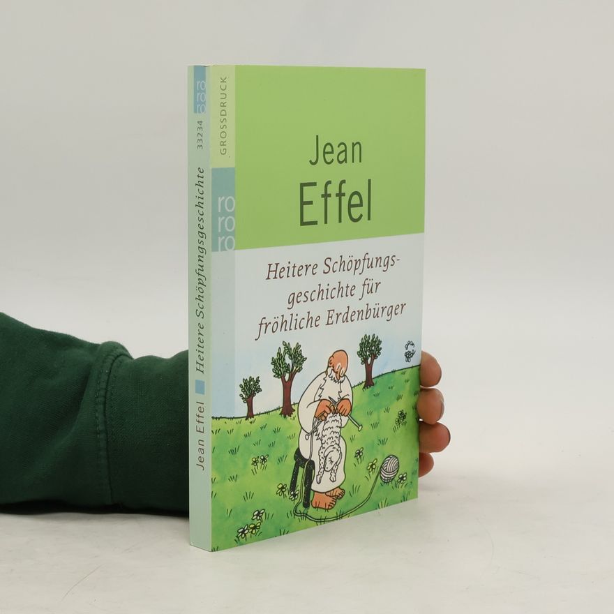 Jean Effel Heitere Schöpfungsgeschichte für fröhliche Erdenbürger
