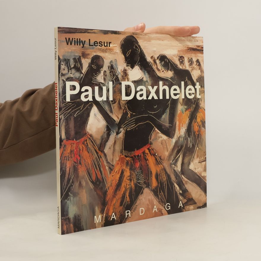 Willy Lesur Paul Daxhelet : itinéraire d'un peintre-reporter