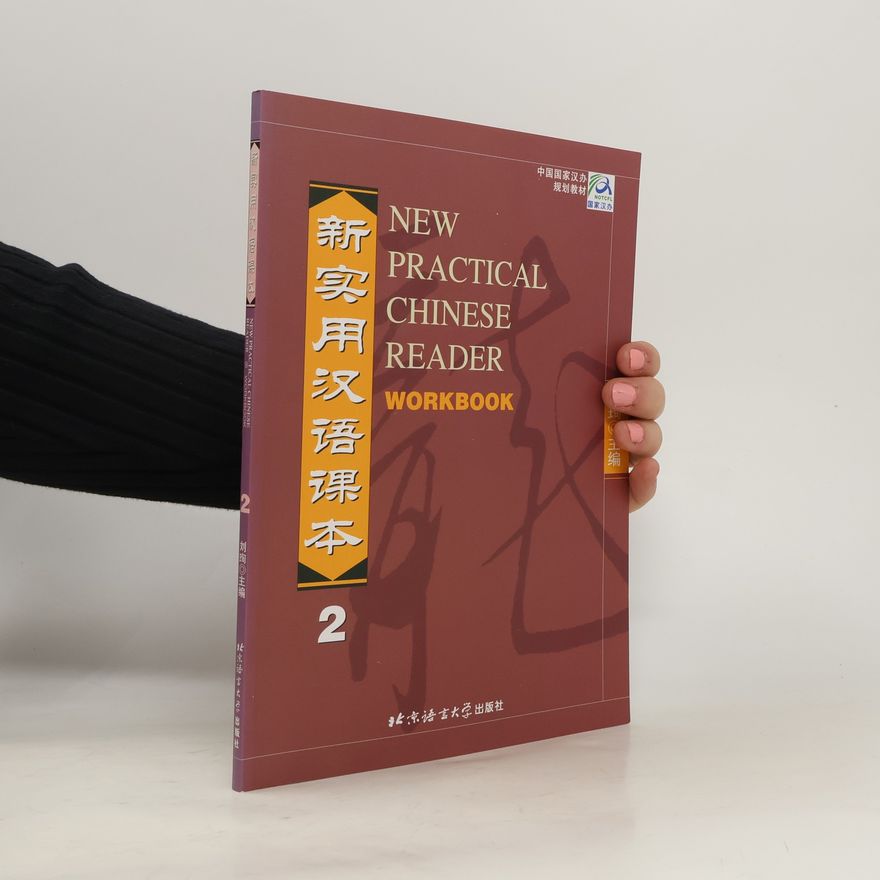 Xun Liu New Practical Chinese Reader Book Two Workbook. Workbook