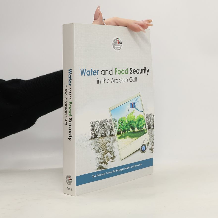 Collectif d'auteurs Water and Food Security in the Arabian Gulf