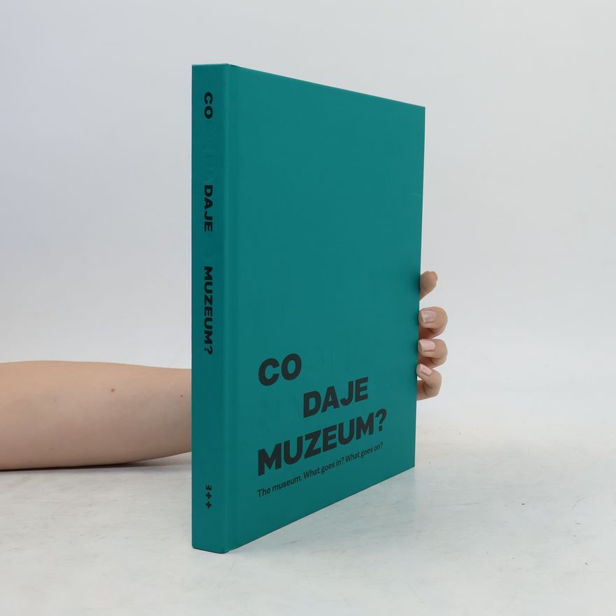 Kolektiv autorů Co daje muzeum?