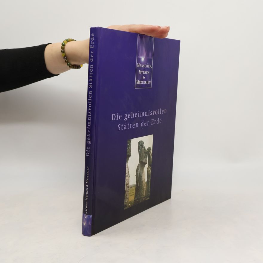 Autorenkollektiv Die geheimnisvollen Stätten der Erde
