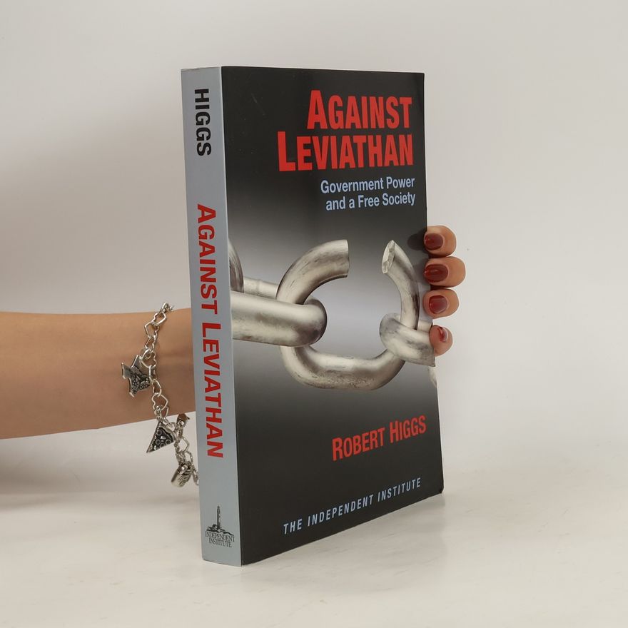 Robert Higgs Against Leviathan