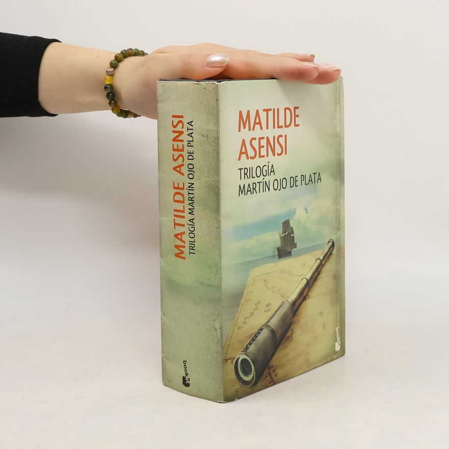 Matilde Asensi Trilogía Martín Ojo de Plata