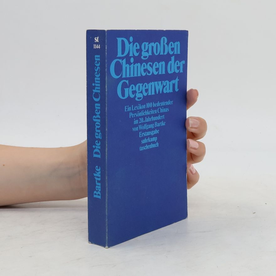 Wolfgang Bartke Die grossen Chinesen der Gegenwart