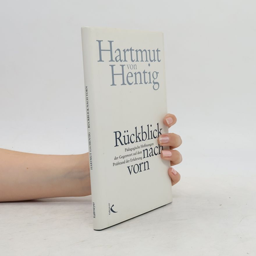 Hartmut von Hentig Rückblick nach vorn