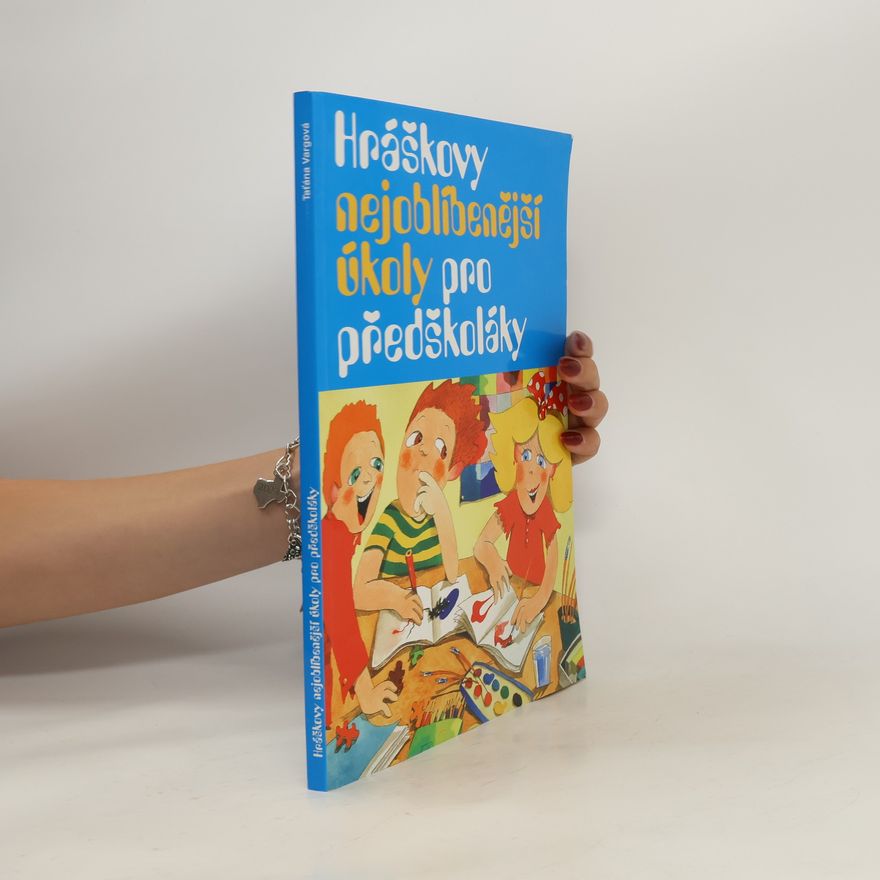Taťána Vargová Hráškovy nejoblíbenější úkoly pro předškoláky