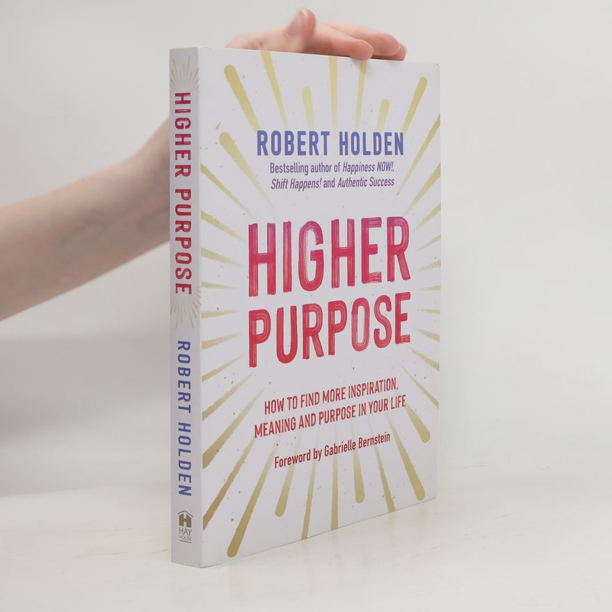 Robert Holden Higher Purpose