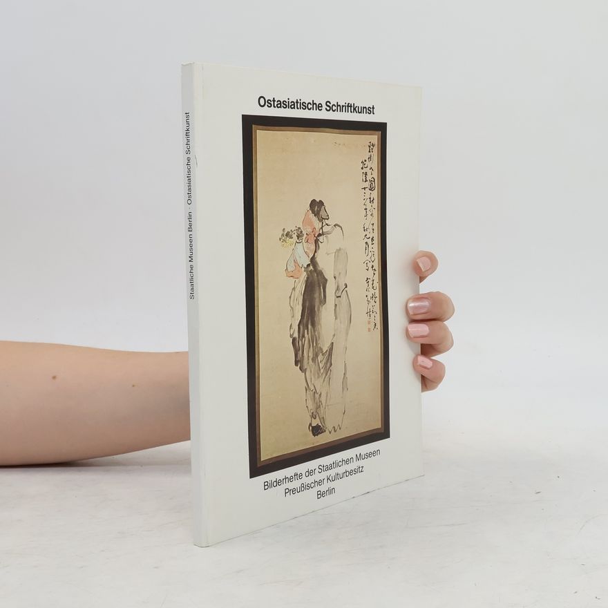 Autorenkollektiv Ostasiatische Schriftkunst