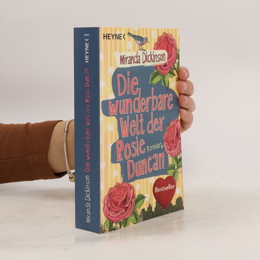 Miranda Dickinson Die wunderbare Welt der Rosie Duncan