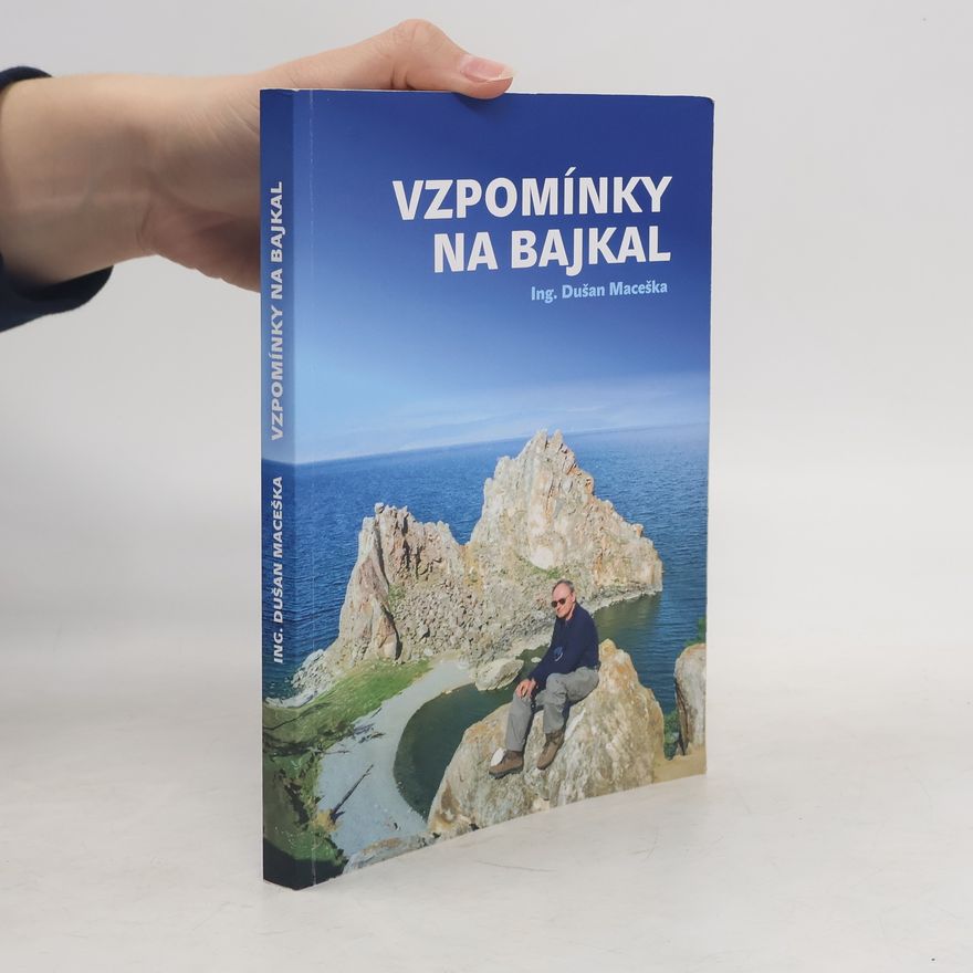 Dušan Maceška Vzpomínky na Bajkal