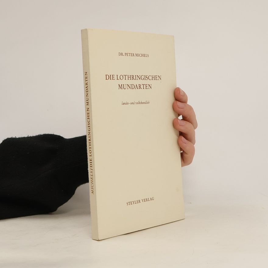 Peter Michels Die lothringischen Mundarten