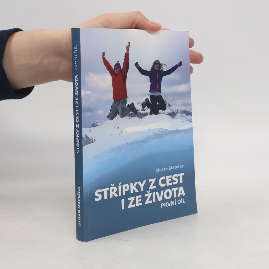 Dušan Maceška Střípky z cest i ze života 1