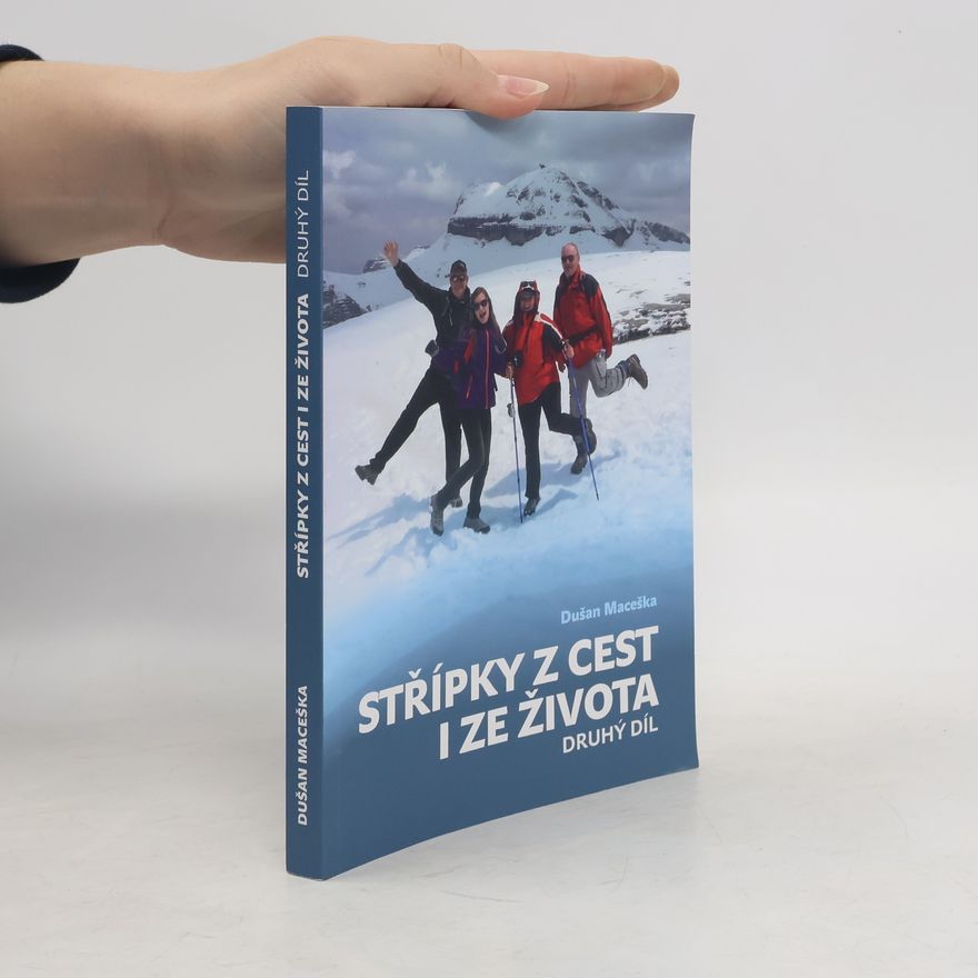 Dušan Maceška Střípky z cest i ze života 2
