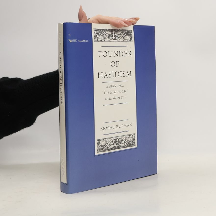 Murray Jay Rosman Founder of Hasidism
