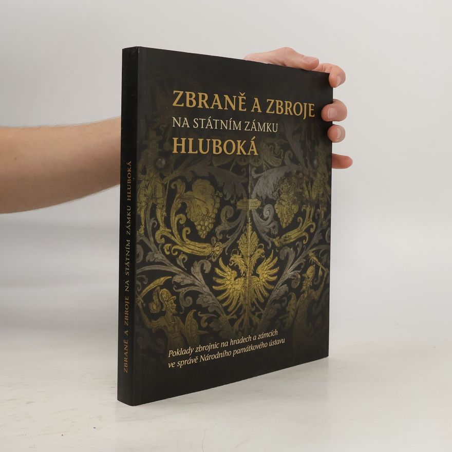 Zuzana Vaverková Zbraně a zbroje na státním zámku Hluboká