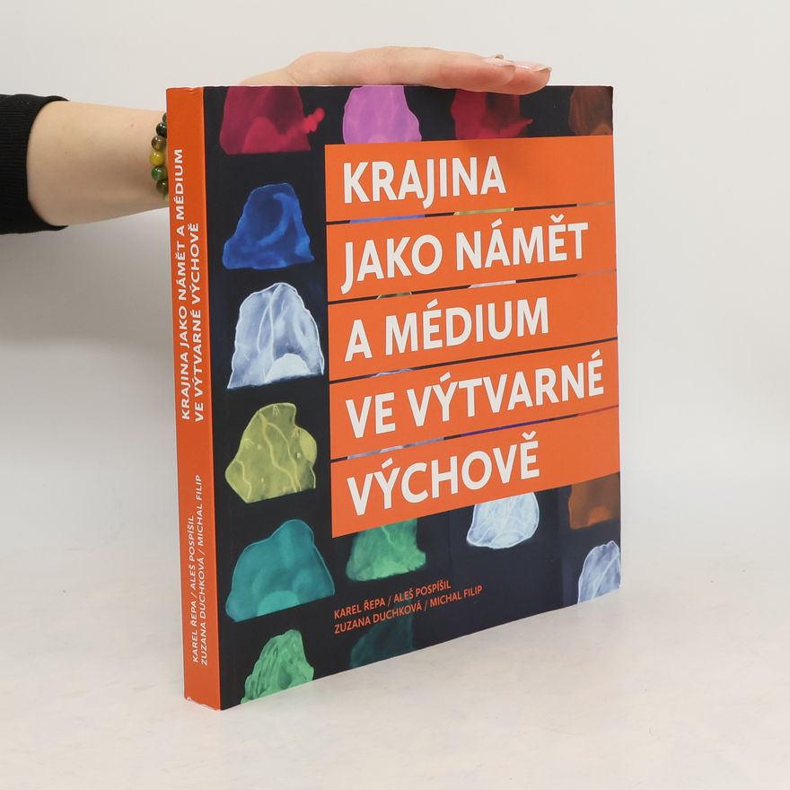 Aleš Pospíšil Krajina jako námět a médium ve výtvarné výchově