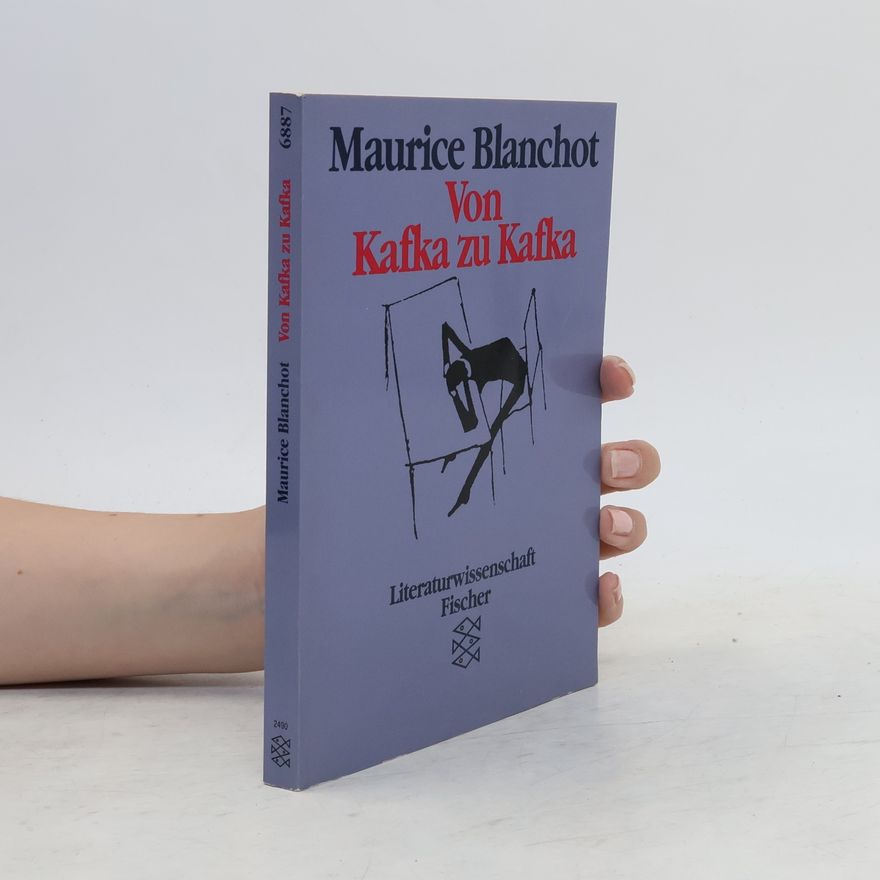 Maurice Blanchot Von Kafka zu Kafka