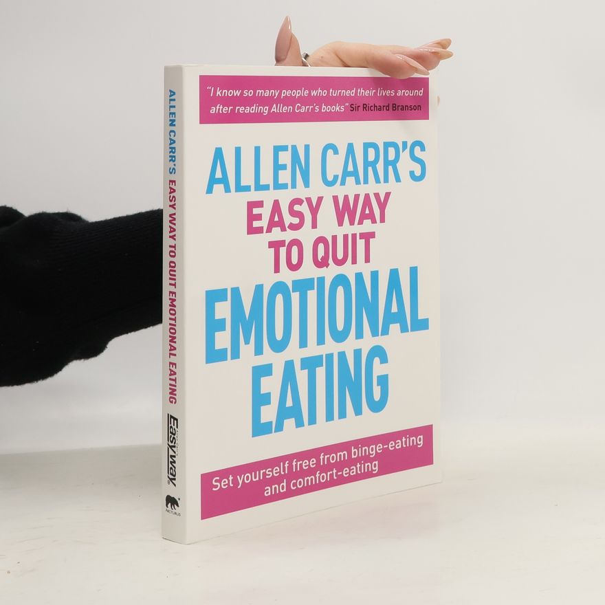 Allen Carr Allen Carr's Easy Way to Quit Emotional Eating