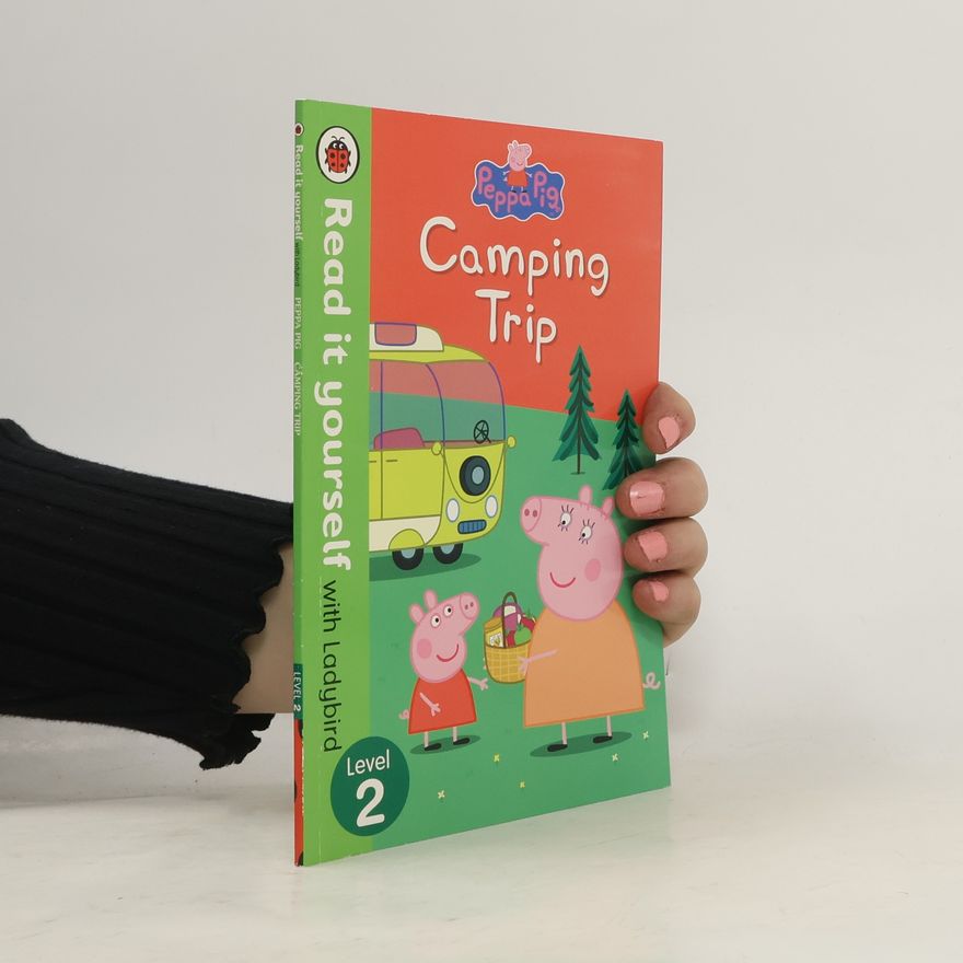 Ladybird Peppa Pig: Camping Trip - Read it yourself with Ladybird