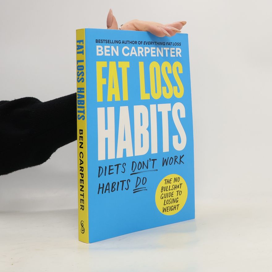 Ben Carpenter Fat Loss Habits