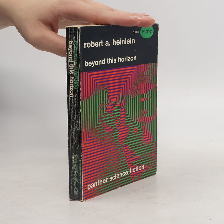 Robert A. Heinlein Beyond This Horizon