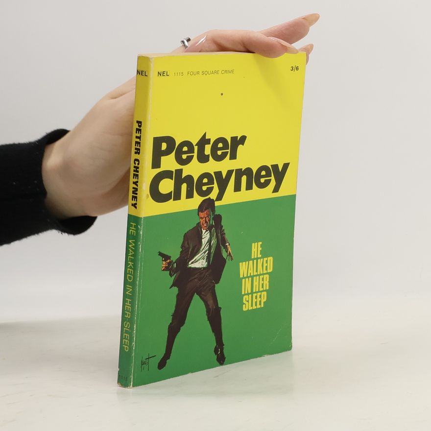 Peter Cheyney He Walked In Her Sleep