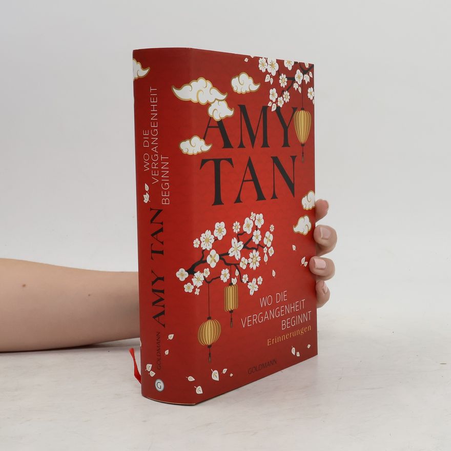 Amy Tan Wo die Vergangenheit beginnt