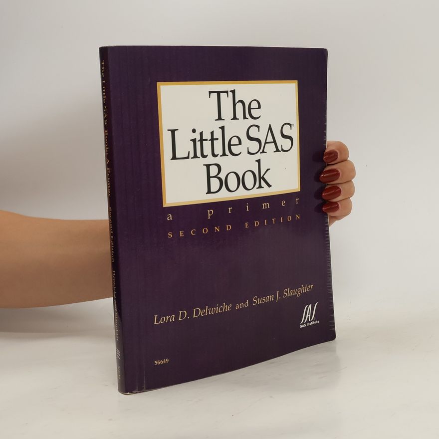 Susan J. Slaughter The little SAS book: A primer