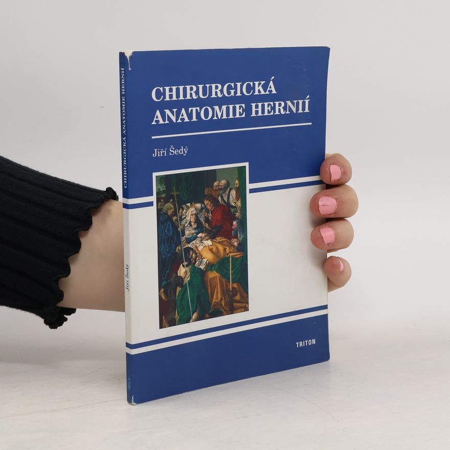 Jiří Šedý Chirurgická anatomie hernií