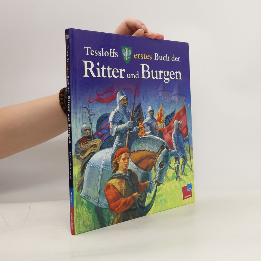 Deborah Jane Murrell Tessloffs erstes Buch der Ritter und Burgen