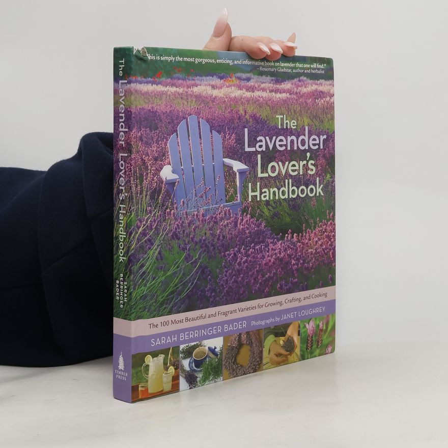 Sarah Berringer Bader The Lavender Lover's Handbook