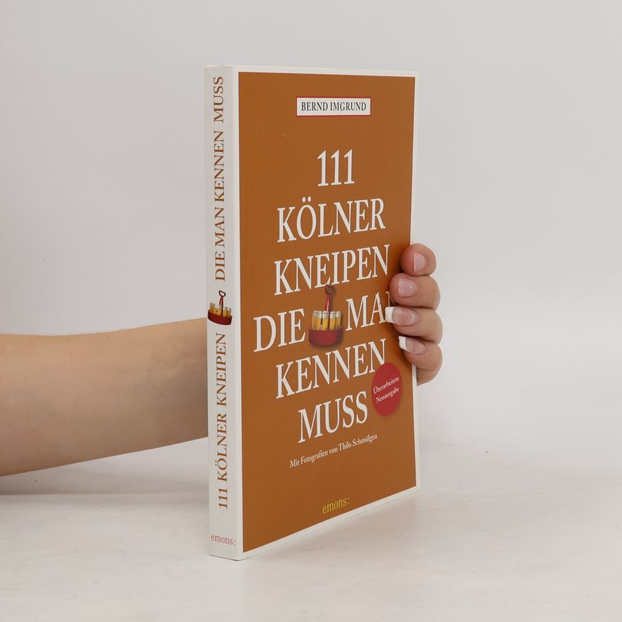 Bernd Imgrund 111 Kölner Kneipen die man gesehen haben muß