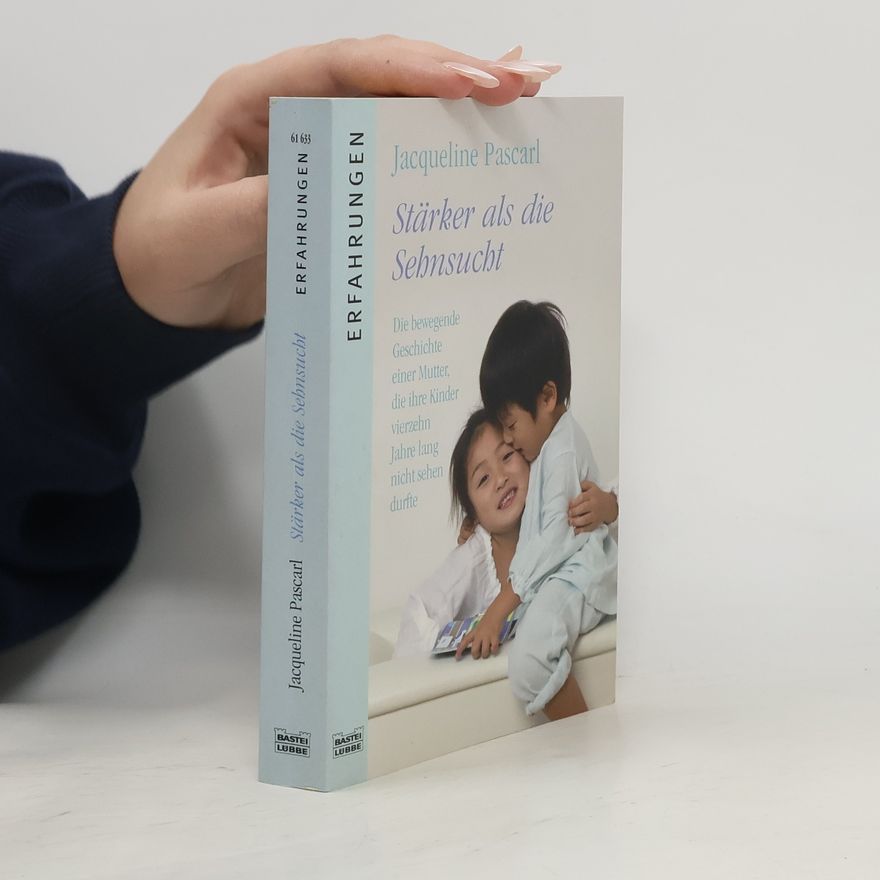 Jacqueline Pascarl Stärker als die Sehnsucht