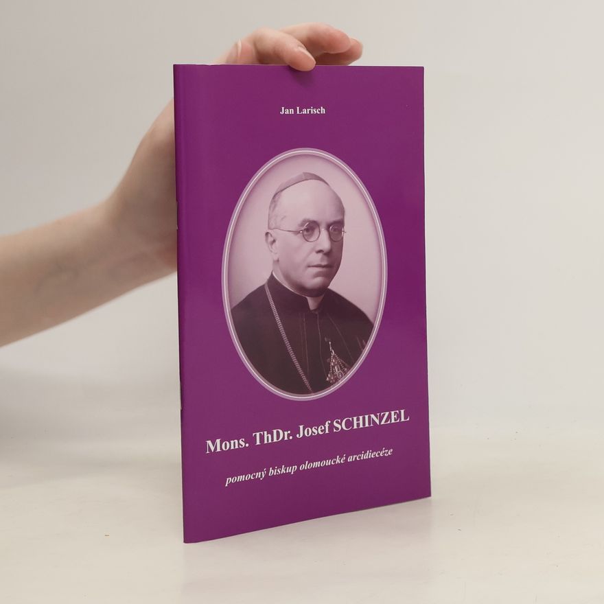 Jan Larisch Mons. ThDr. Josef Schinzel