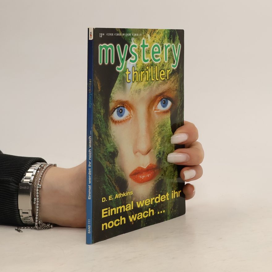 D. E. Athkins Mystery Thriller 13/04. Einmal werfet ihr noch wach...