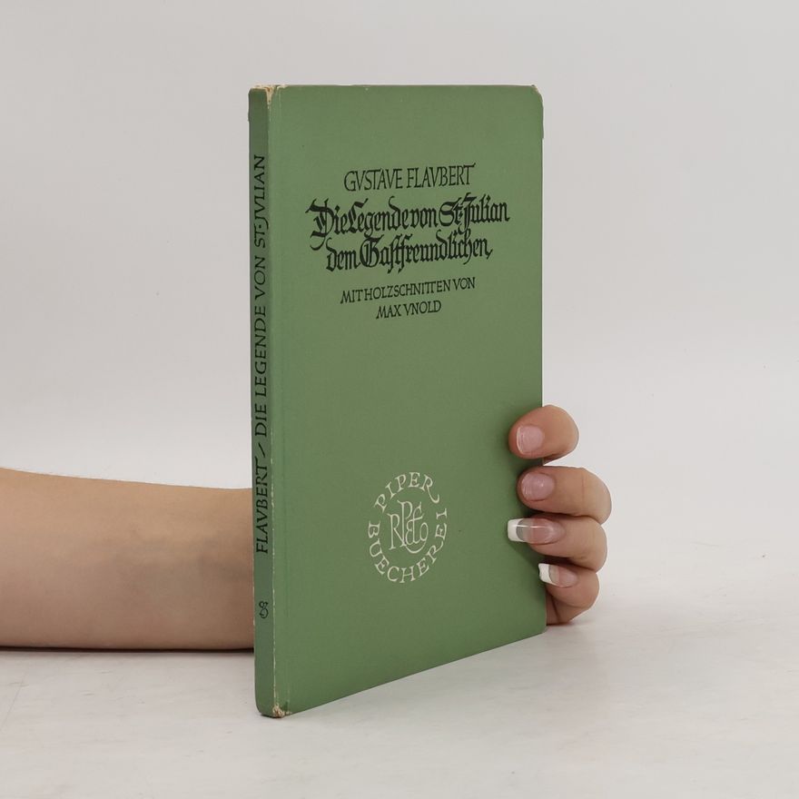 Gustave Flaubert Die Legende von St. Julian dem Gastfreundlichen